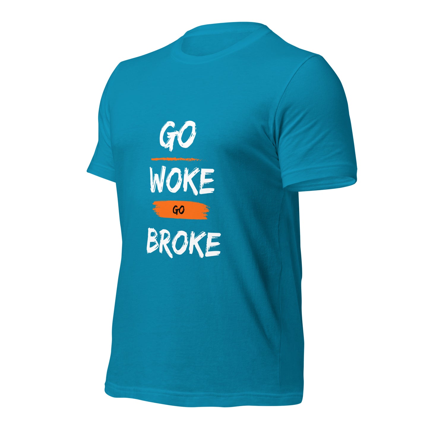 Go Woke, Go Broke T-Shirt