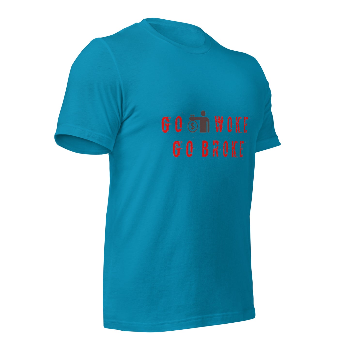 Go Woke, Go Broke T-Shirt