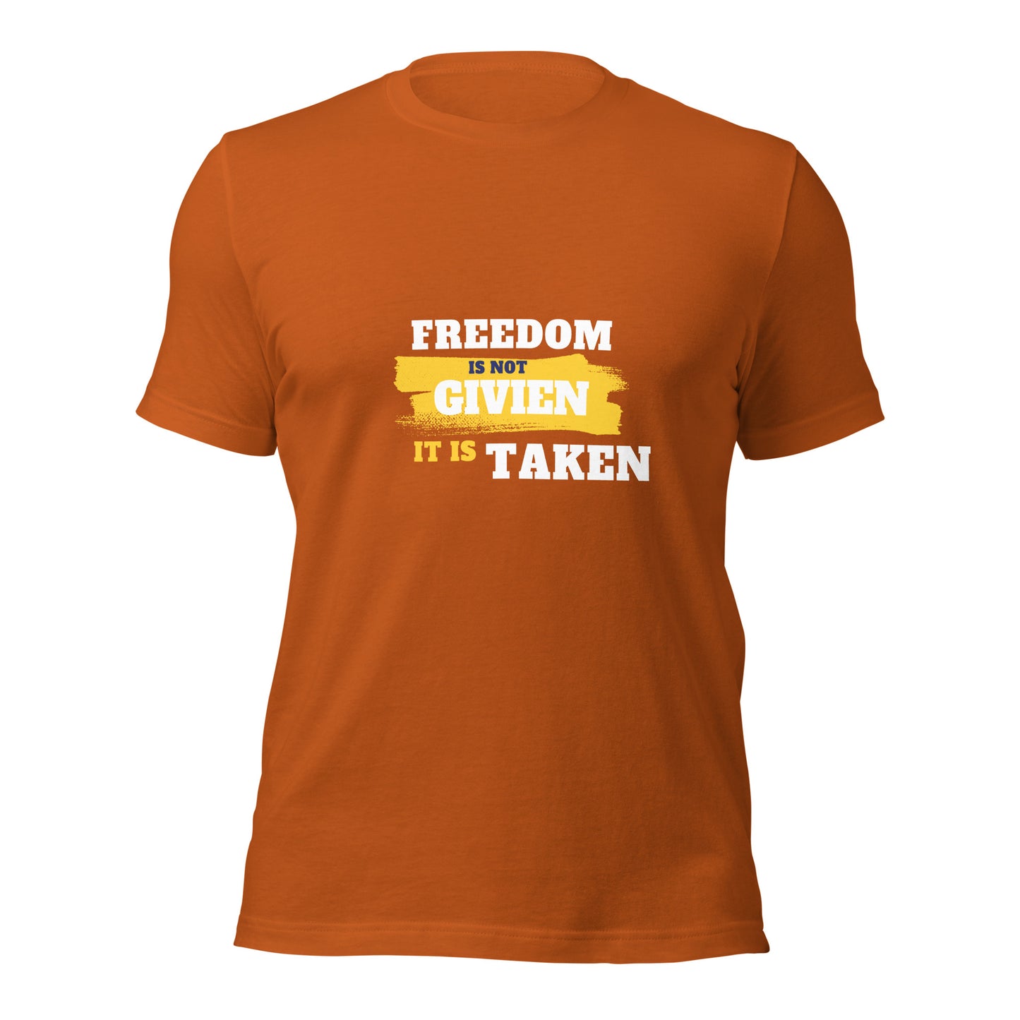 Freedom is Taken T-Shirt