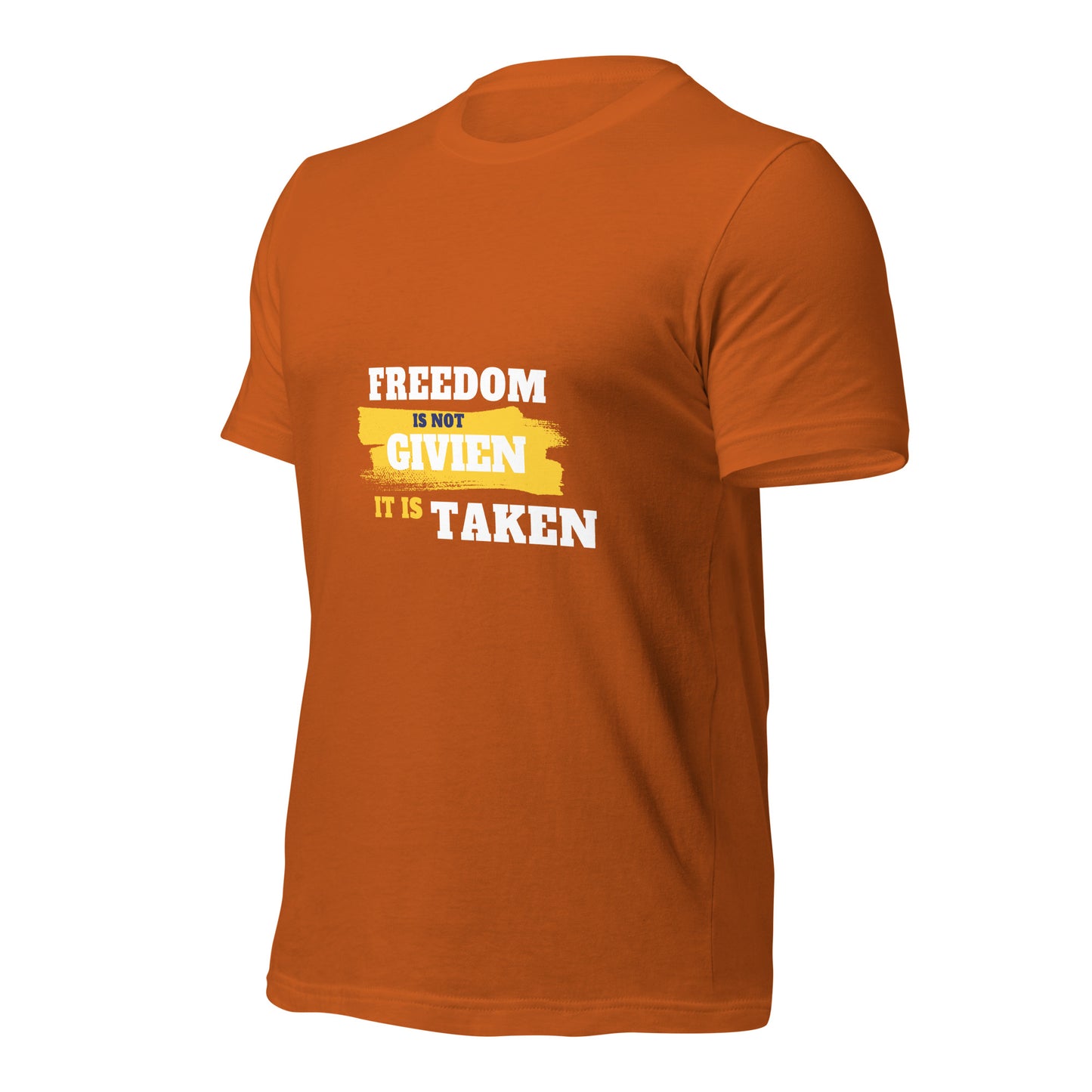 Freedom is Taken T-Shirt