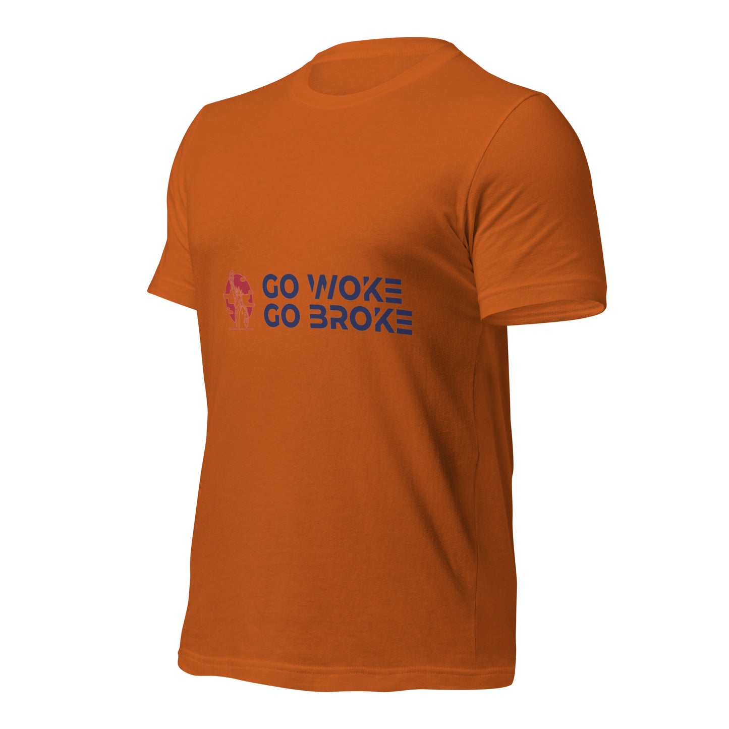 Go Woke, Go Broke T-Shirt