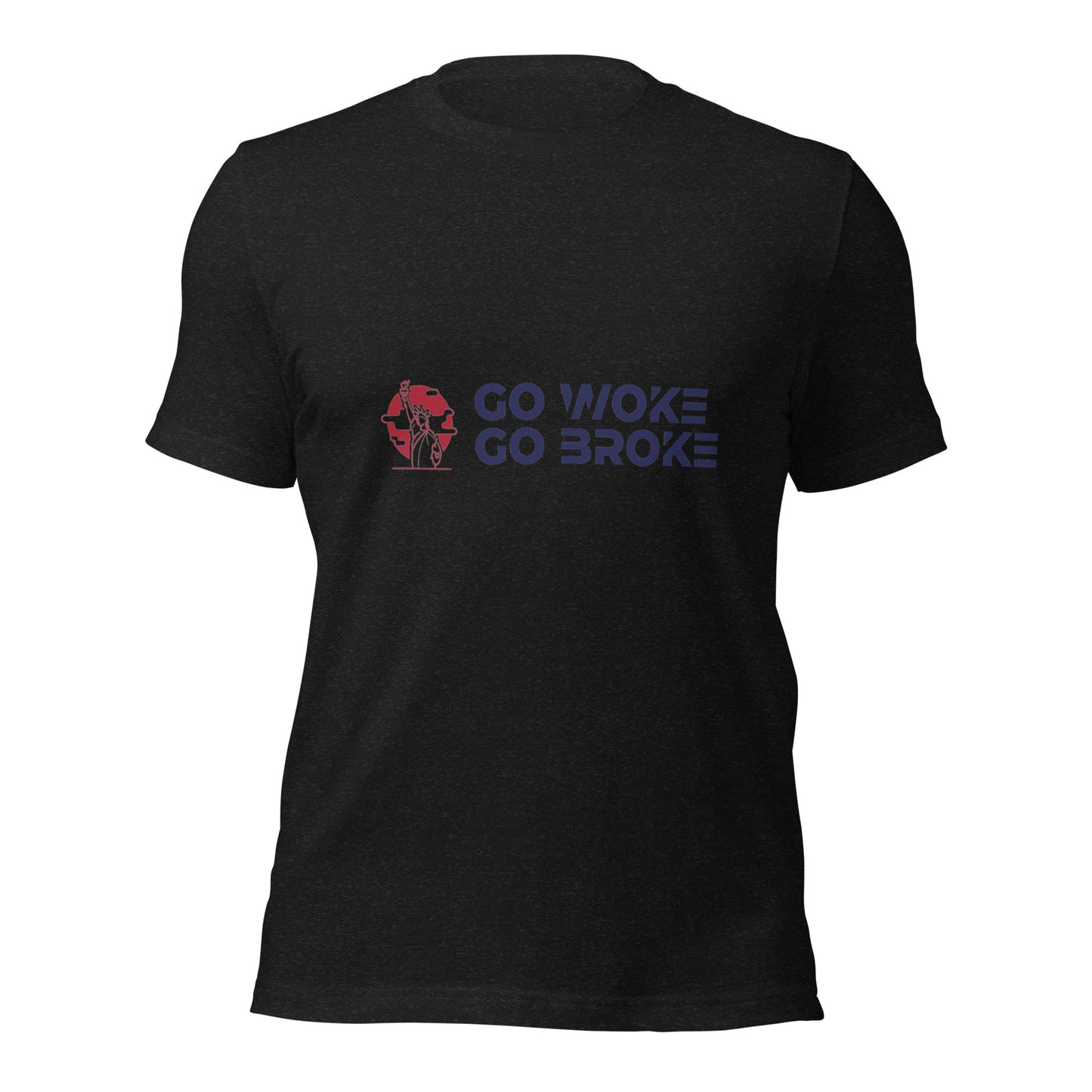 Go Woke, Go Broke T-Shirt