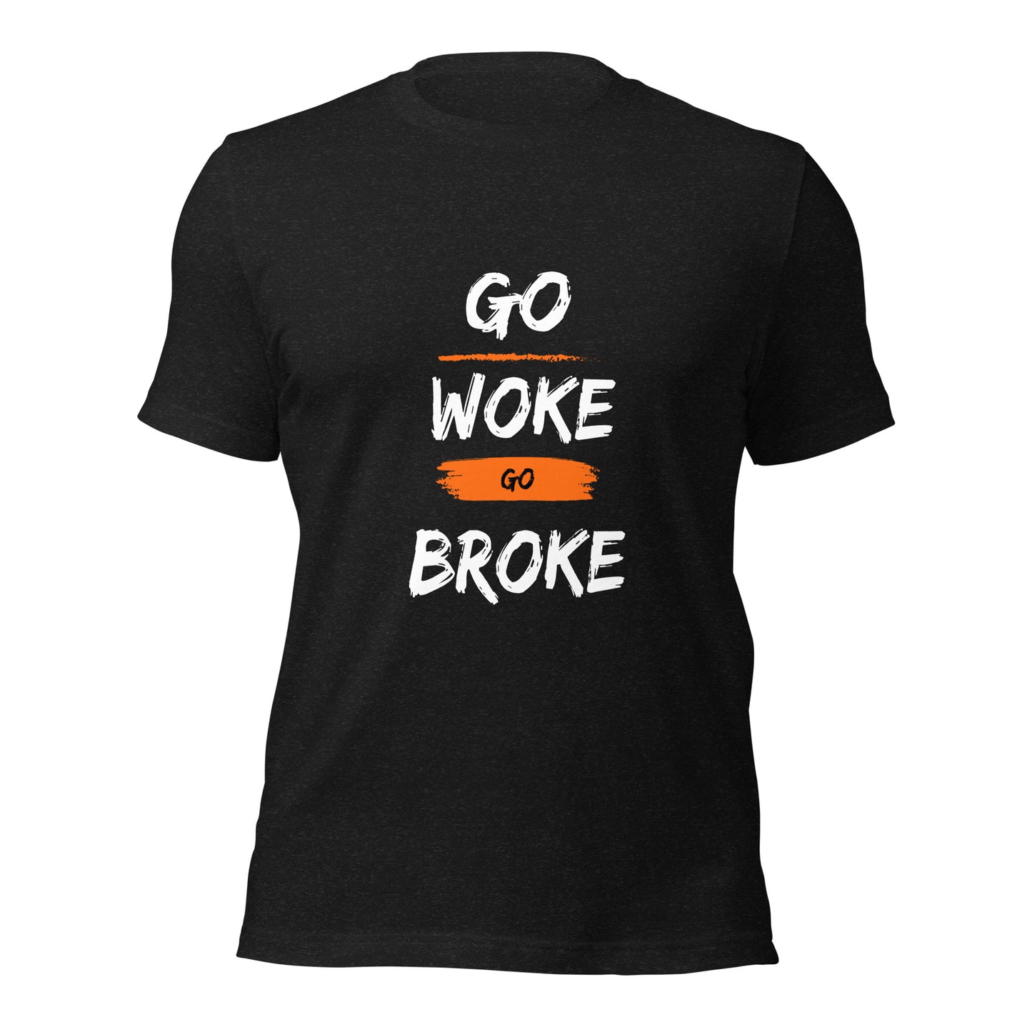 Go Woke, Go Broke T-Shirt