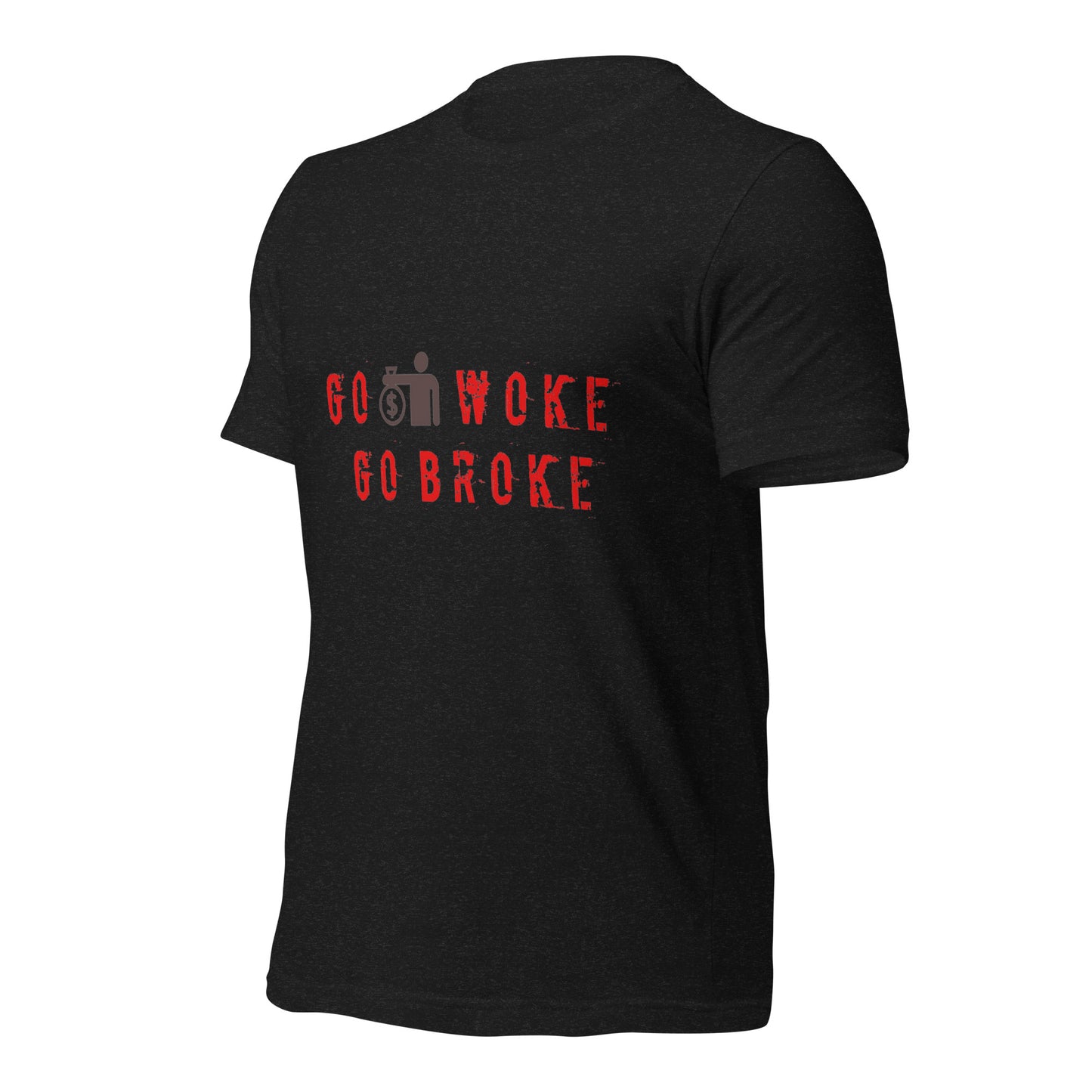 Go Woke, Go Broke T-Shirt