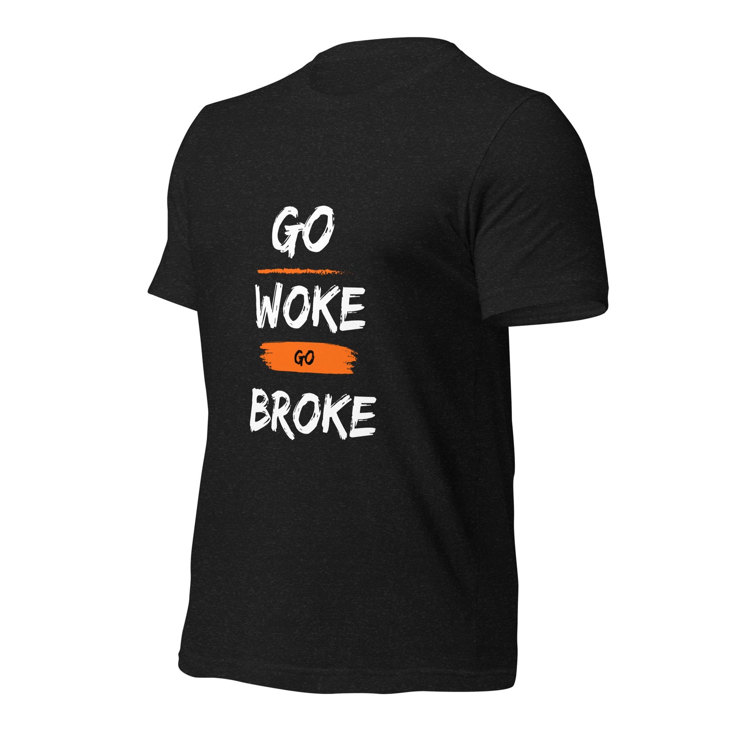 Go Woke, Go Broke T-Shirt