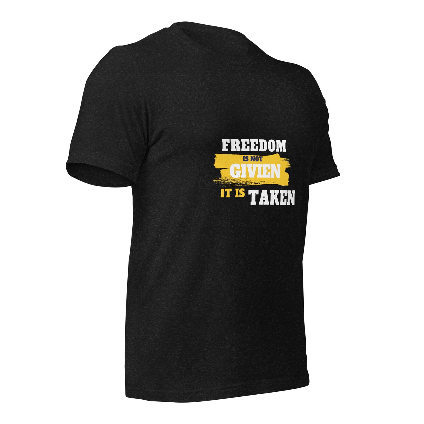 Freedom is Taken T-Shirt