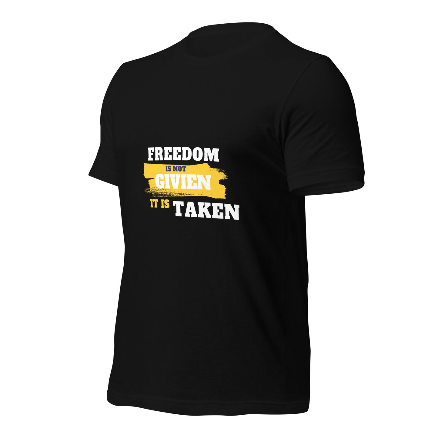 Freedom is Taken T-Shirt