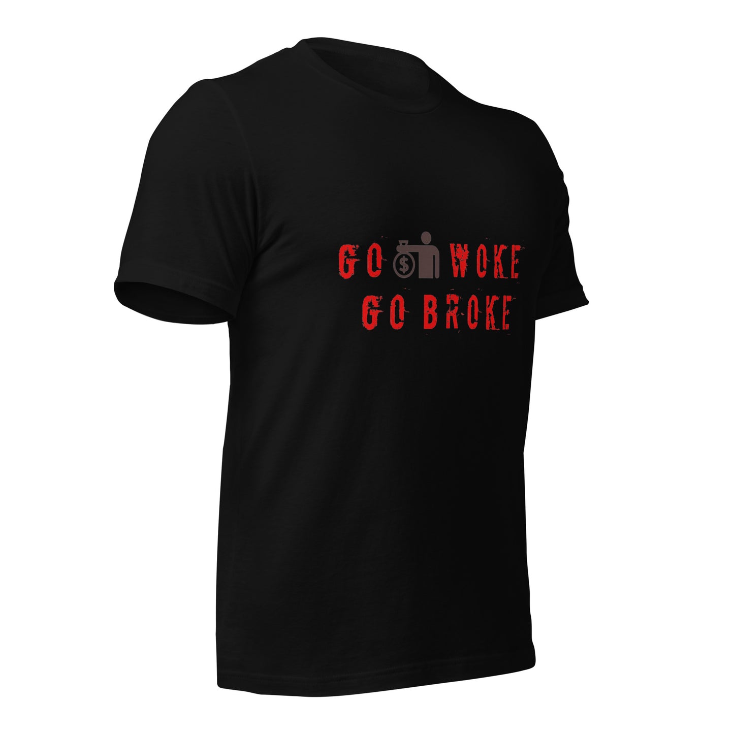 Go Woke, Go Broke T-Shirt