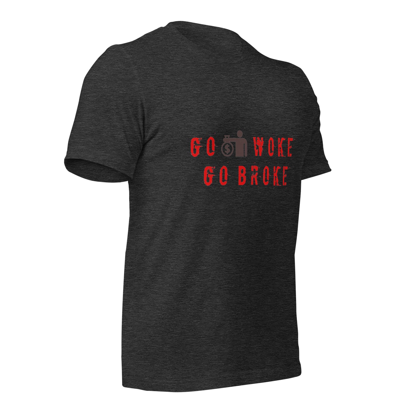 Go Woke, Go Broke T-Shirt