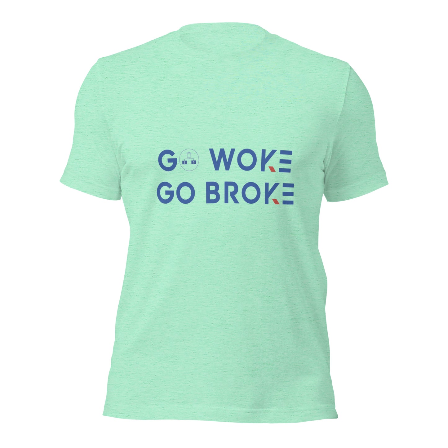 Go Woke, Go Broke T-Shirt