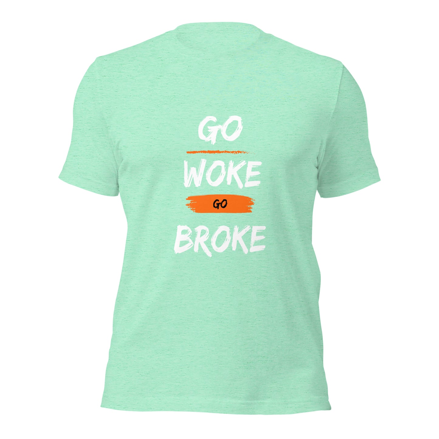 Go Woke, Go Broke T-Shirt