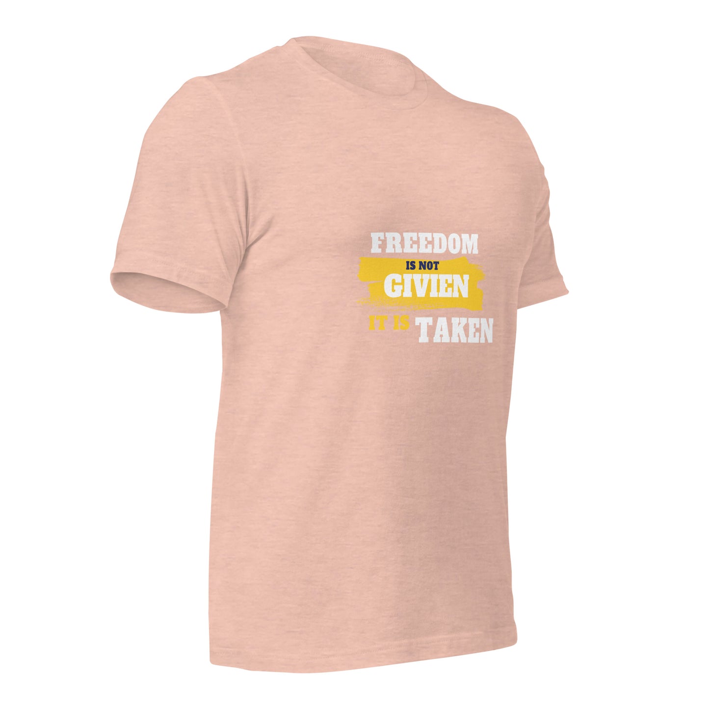 Freedom is Taken T-Shirt