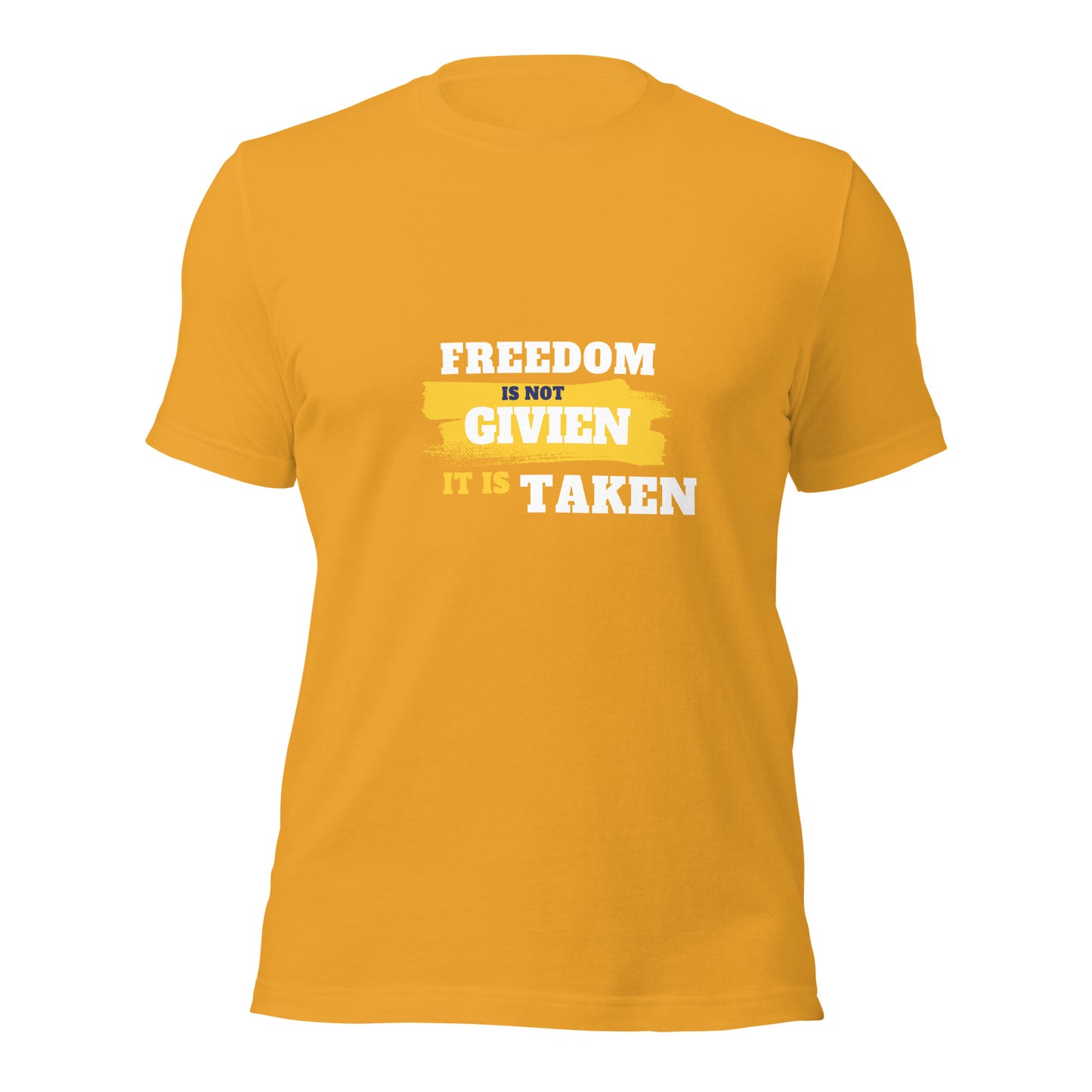 Freedom is Taken T-Shirt
