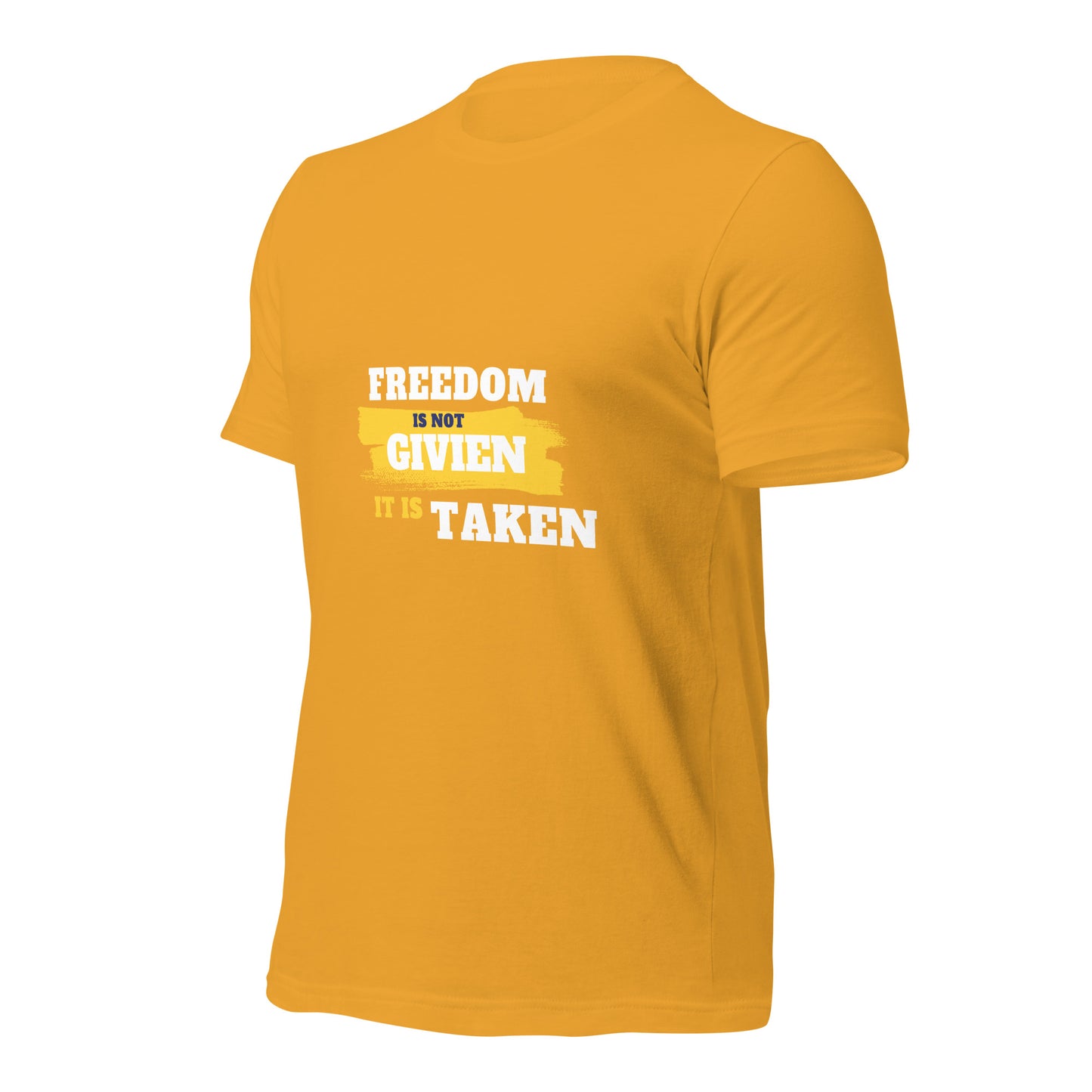 Freedom is Taken T-Shirt