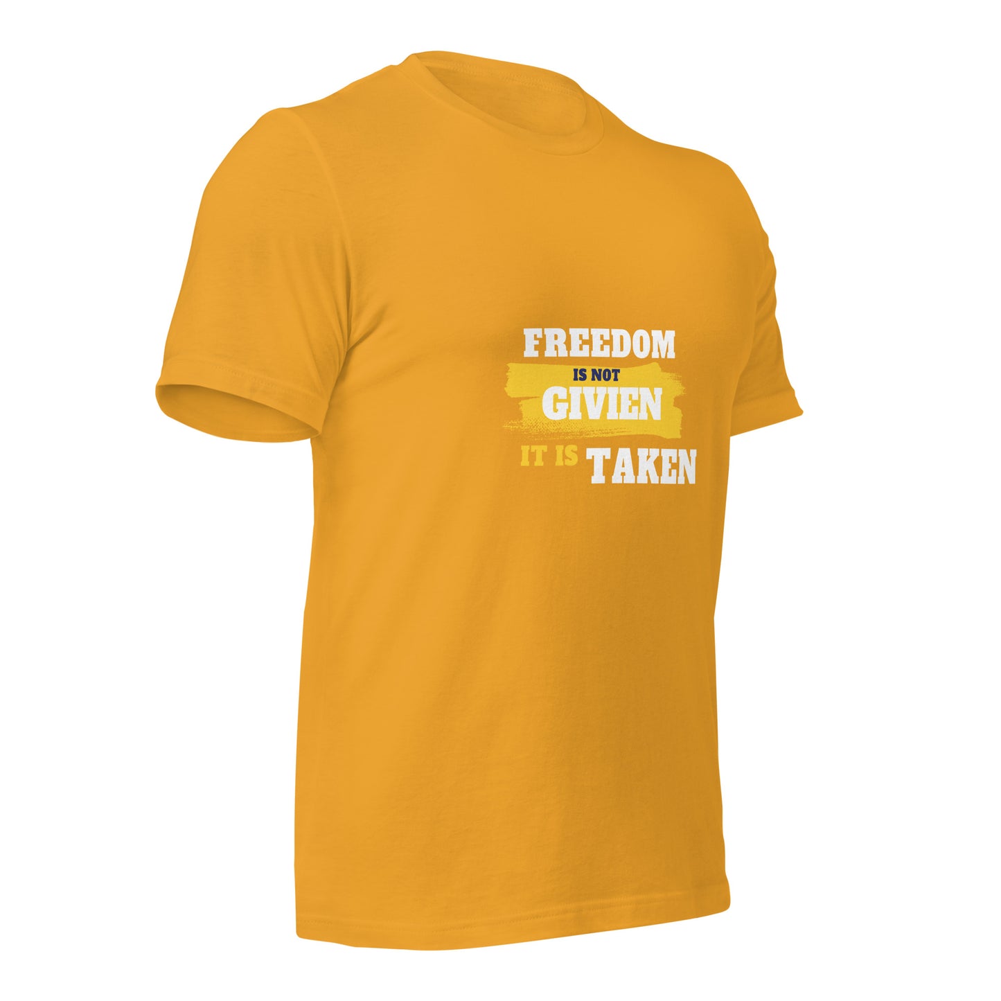 Freedom is Taken T-Shirt