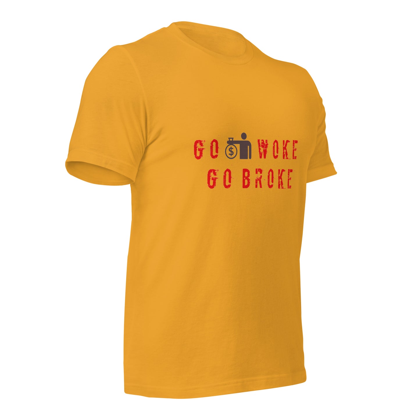Go Woke, Go Broke T-Shirt