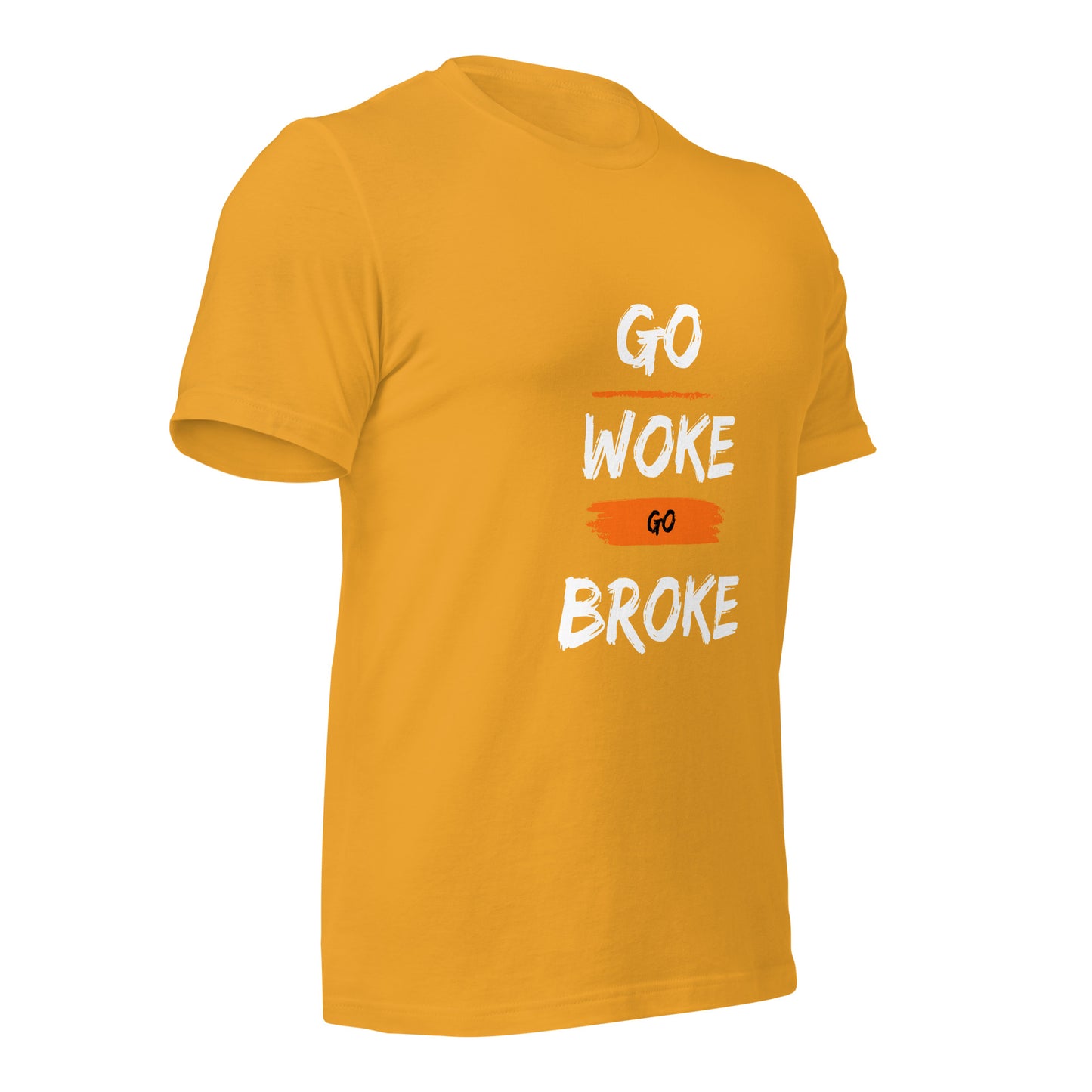 Go Woke, Go Broke T-Shirt