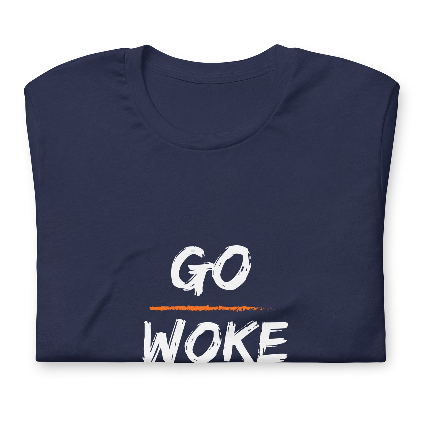Go Woke, Go Broke T-Shirt