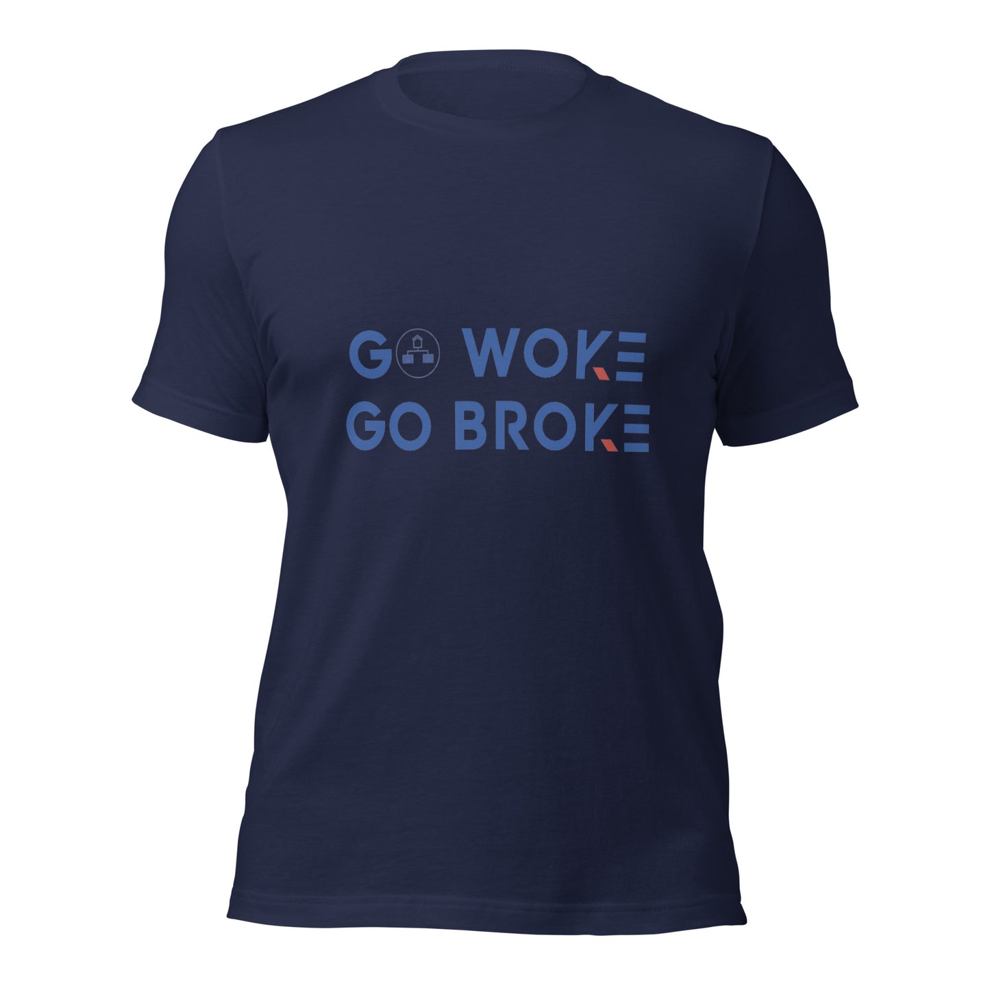 Go Woke, Go Broke T-Shirt