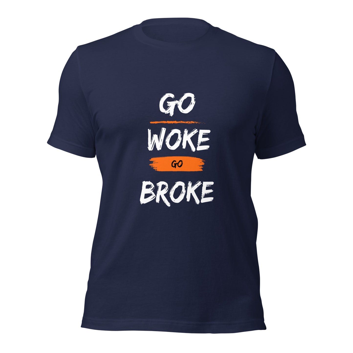 Go Woke, Go Broke T-Shirt