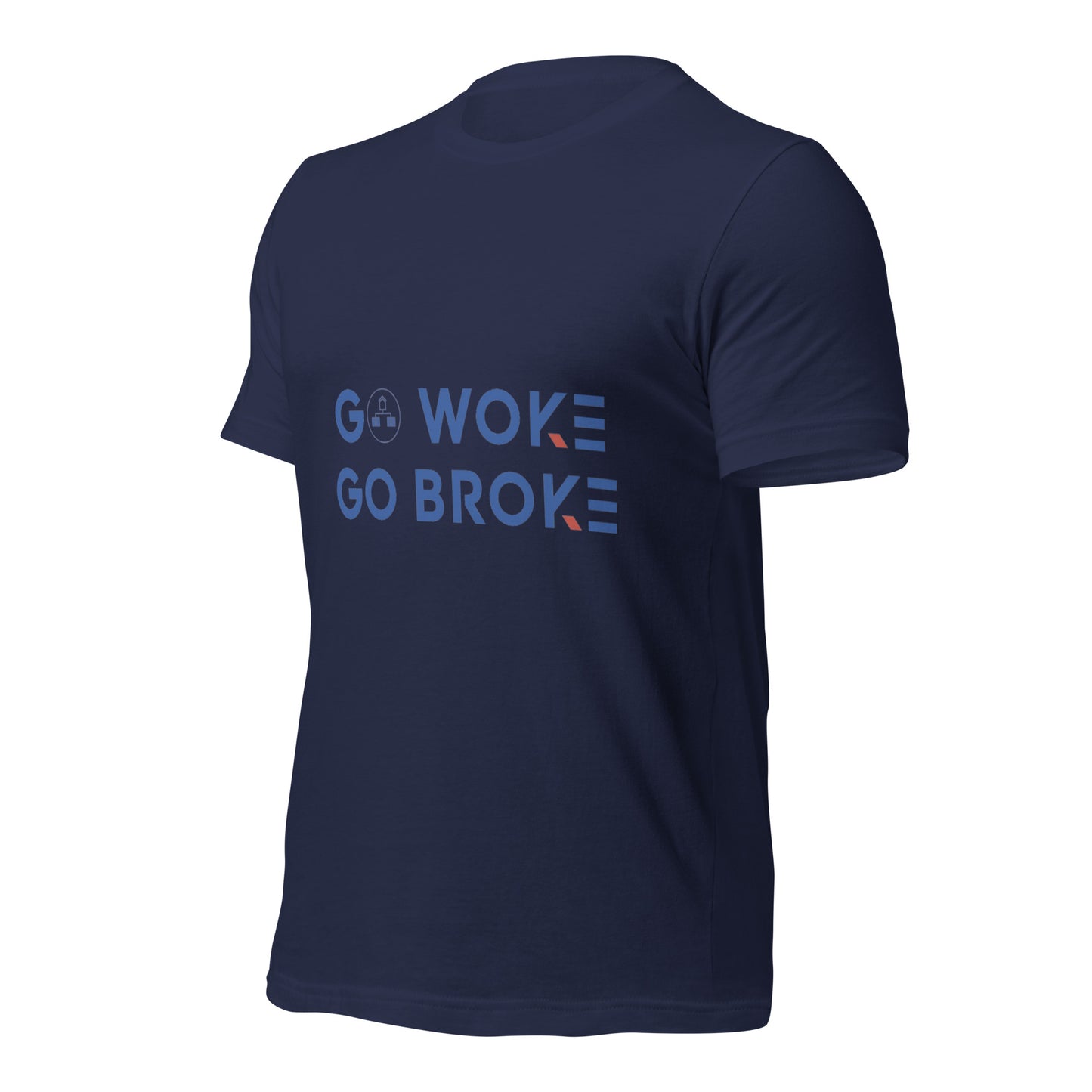 Go Woke, Go Broke T-Shirt