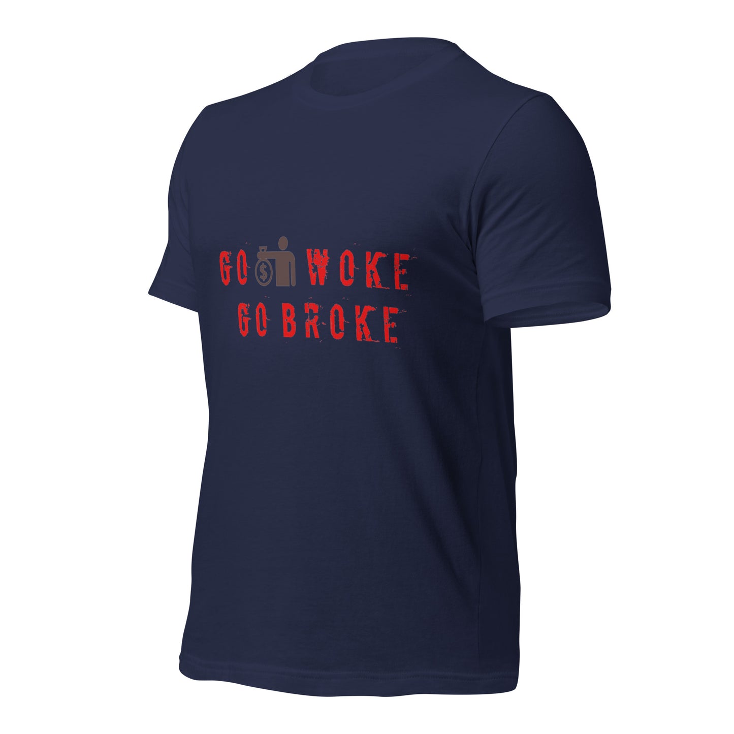 Go Woke, Go Broke T-Shirt