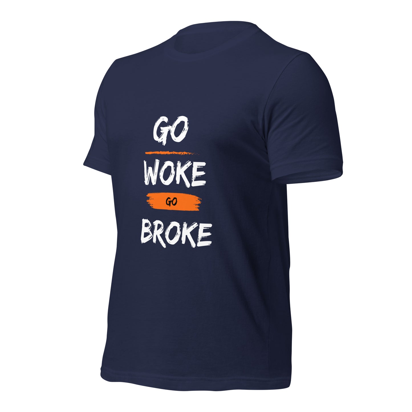 Go Woke, Go Broke T-Shirt