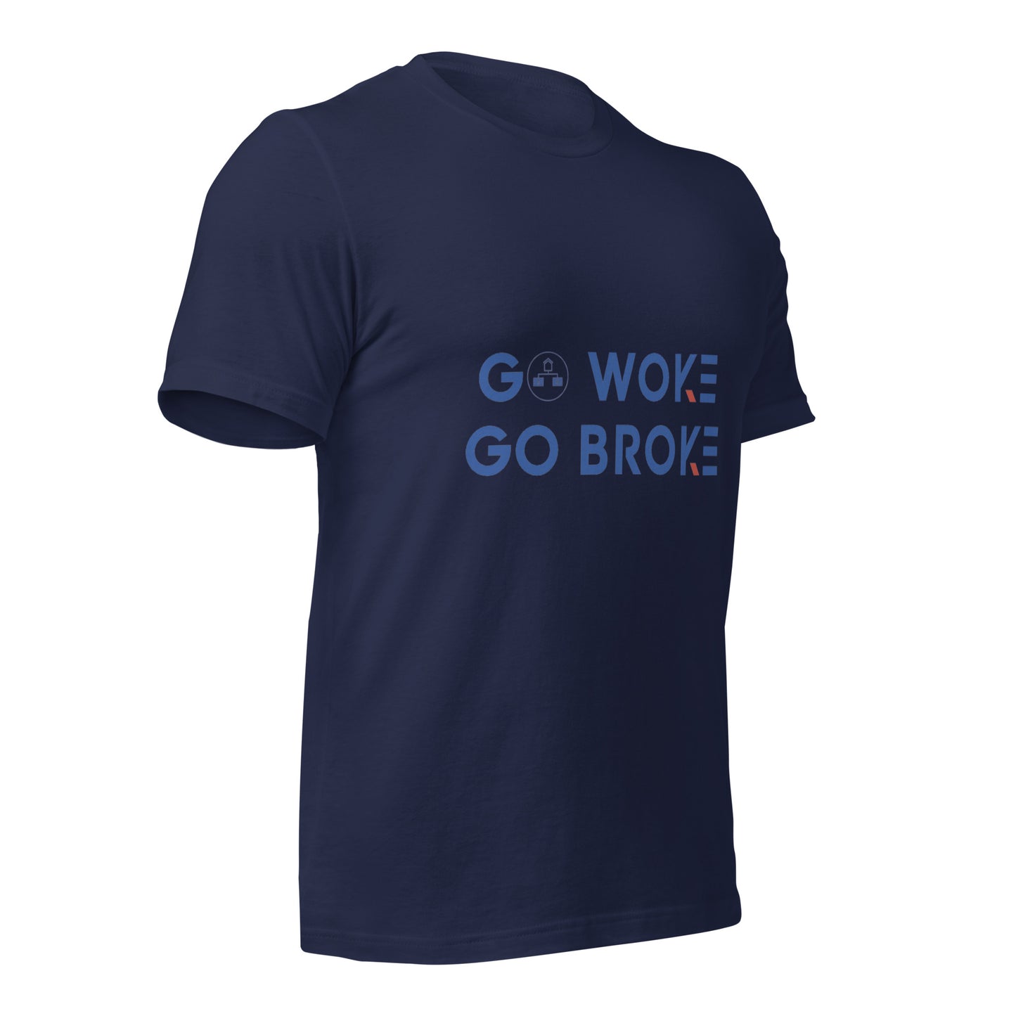 Go Woke, Go Broke T-Shirt