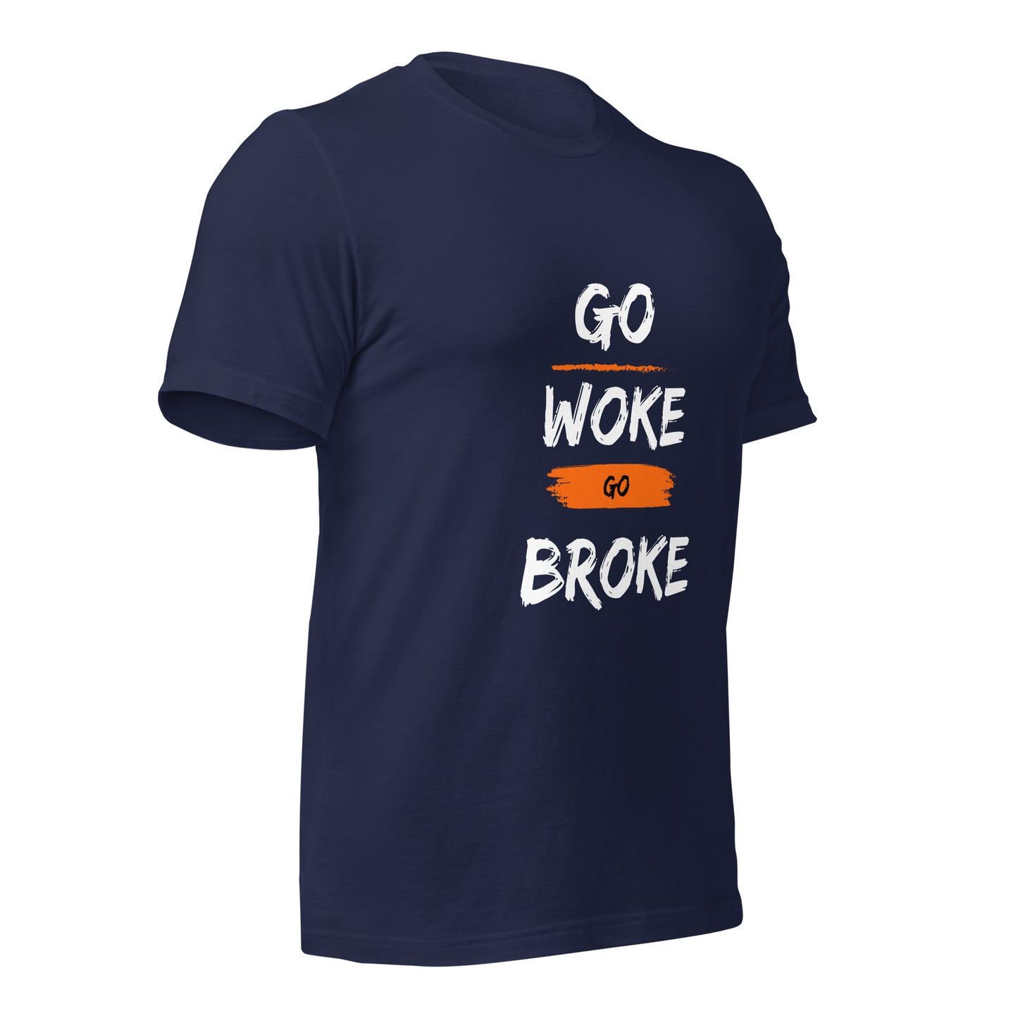 Go Woke, Go Broke T-Shirt