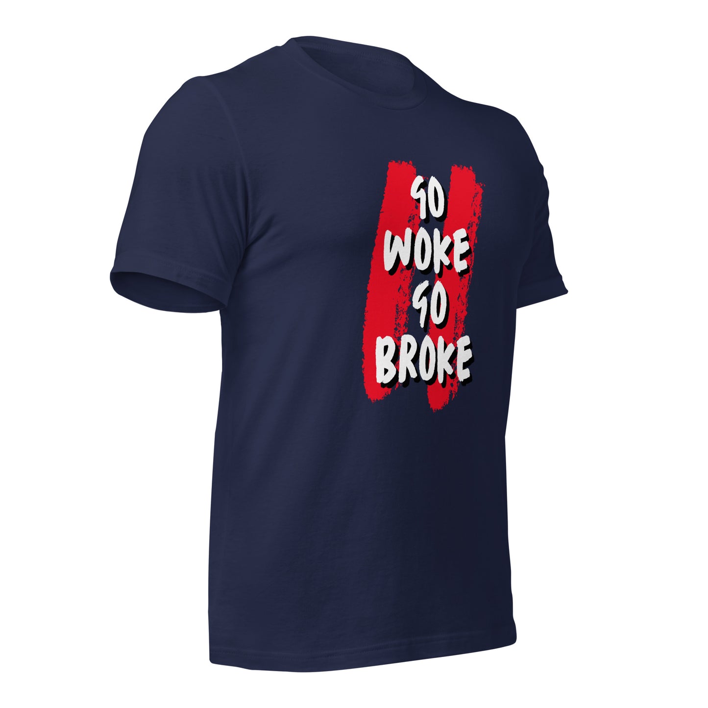 Go Woke, Go Broke T-Shirt