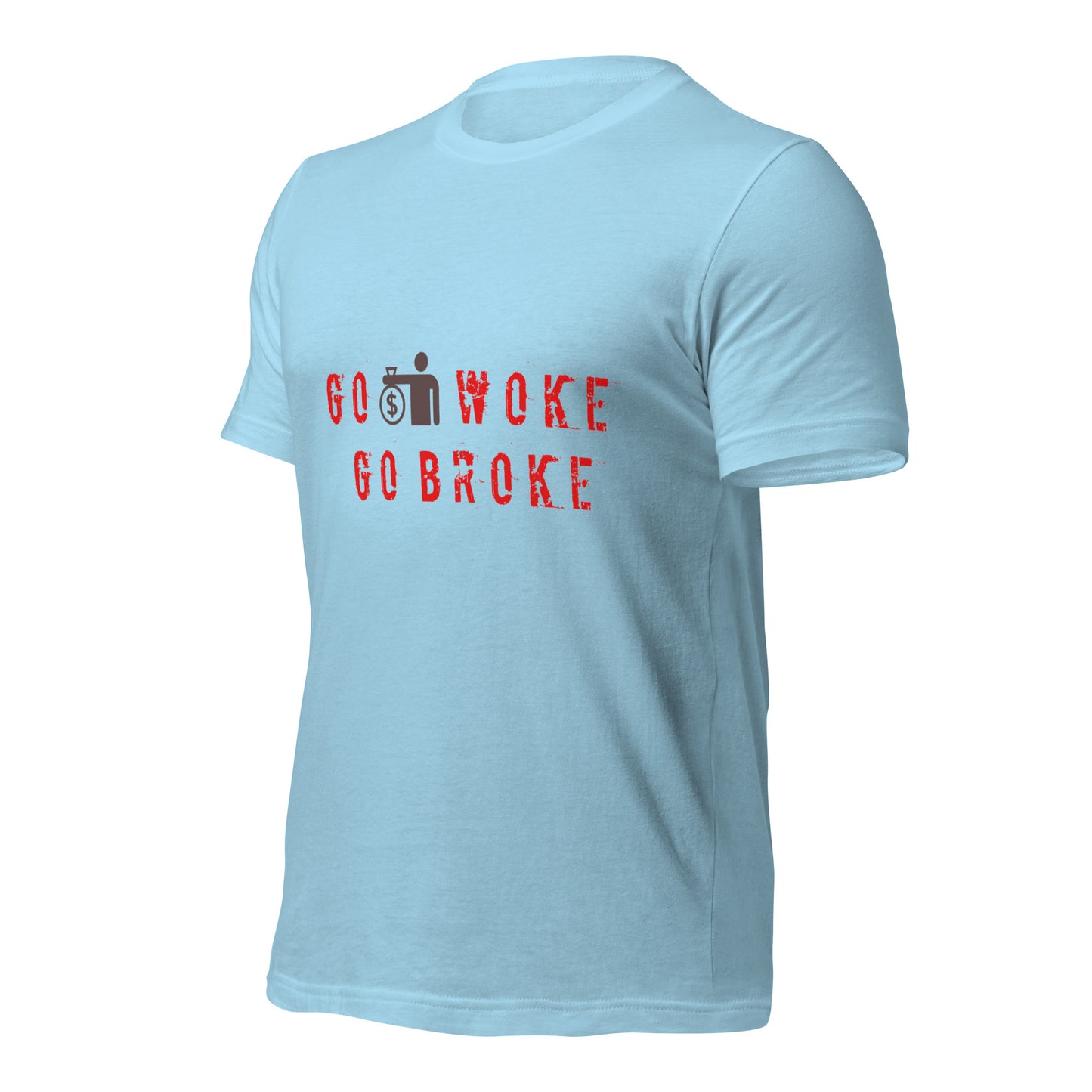 Go Woke, Go Broke T-Shirt