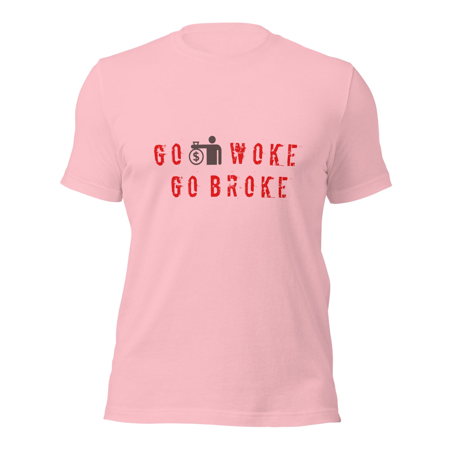 Go Woke, Go Broke T-Shirt