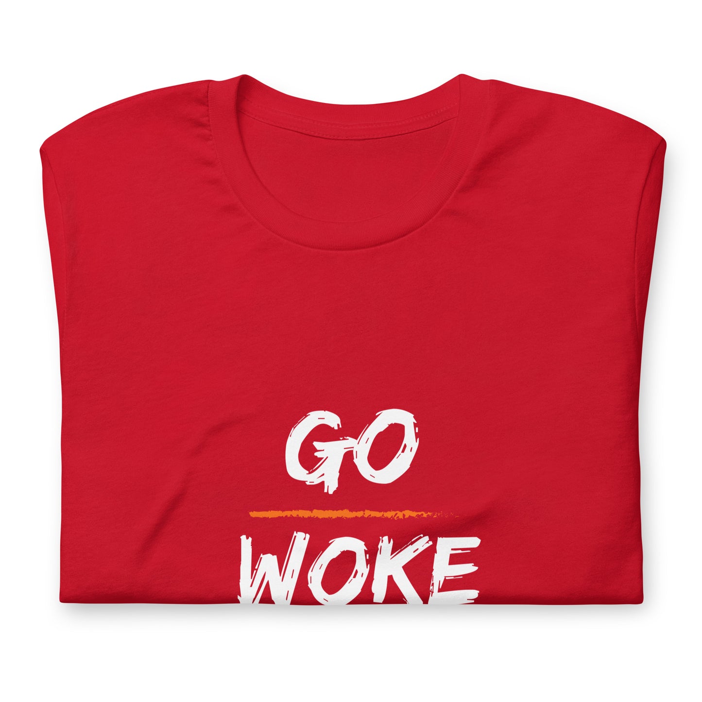 Go Woke, Go Broke T-Shirt