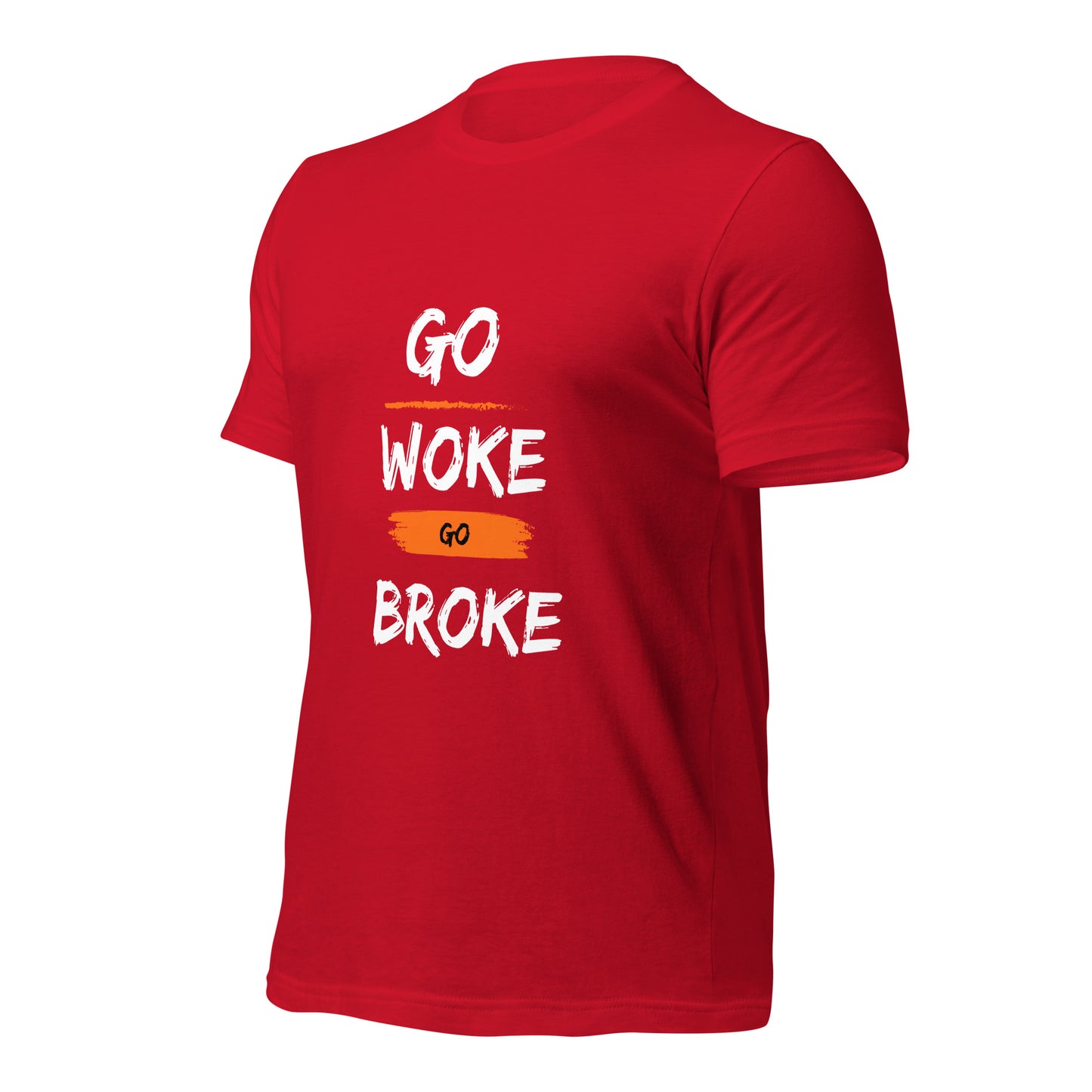 Go Woke, Go Broke T-Shirt