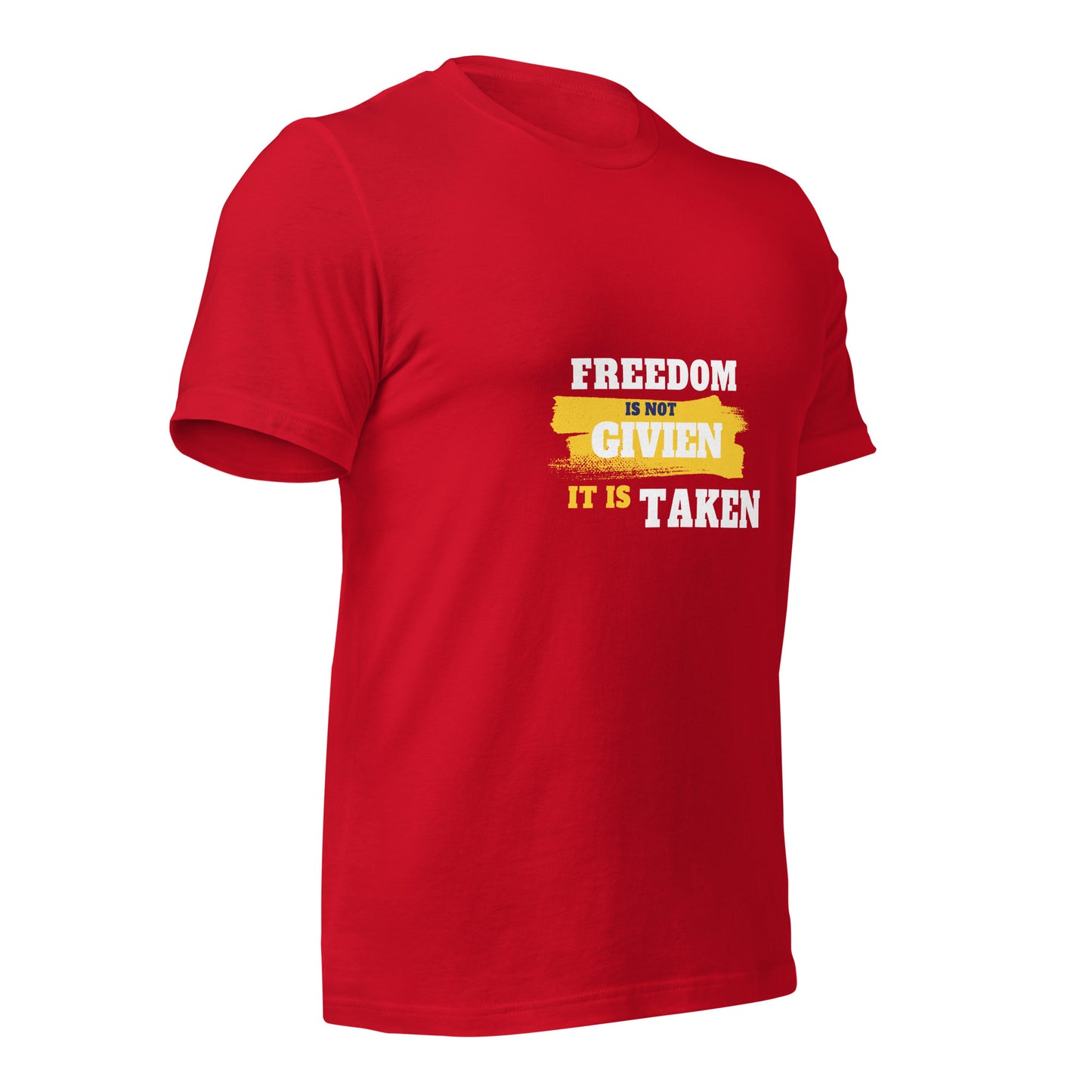 Freedom is Taken T-Shirt