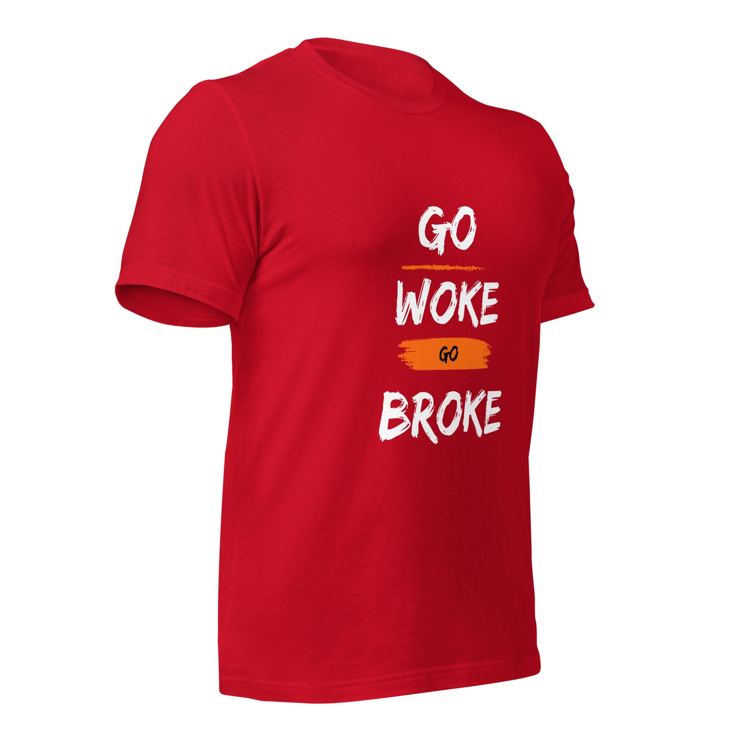 Go Woke, Go Broke T-Shirt