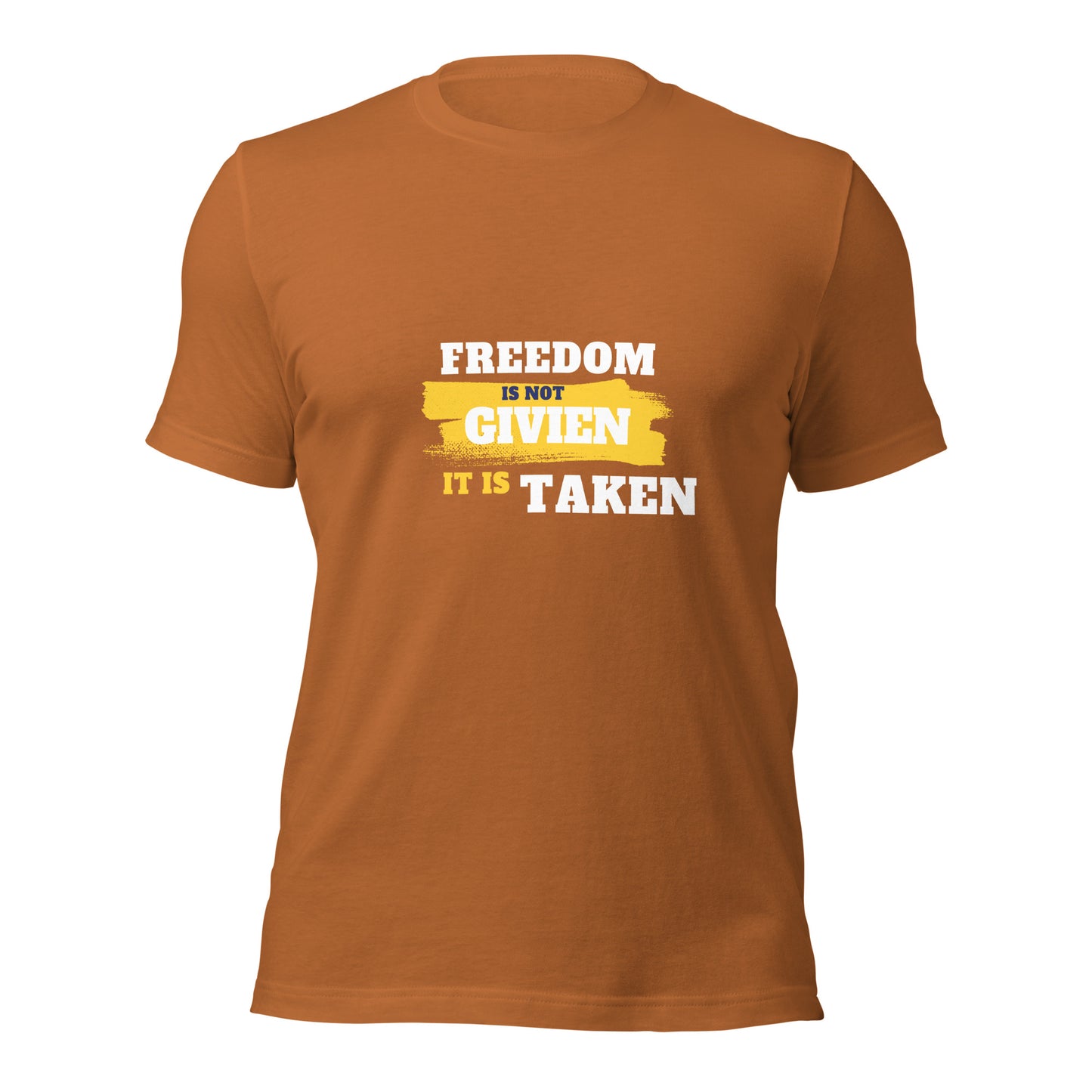 Freedom is Taken T-Shirt