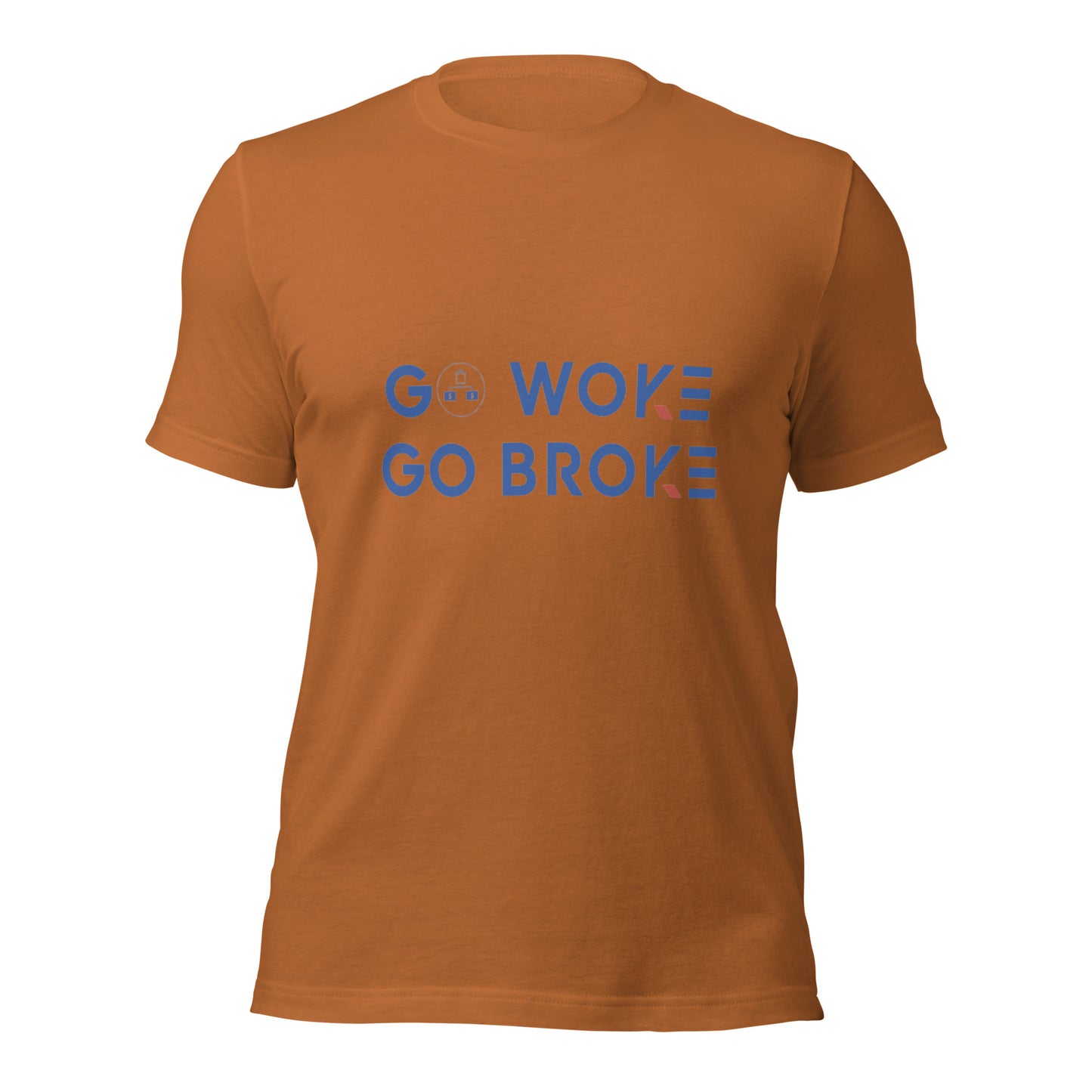 Go Woke, Go Broke T-Shirt