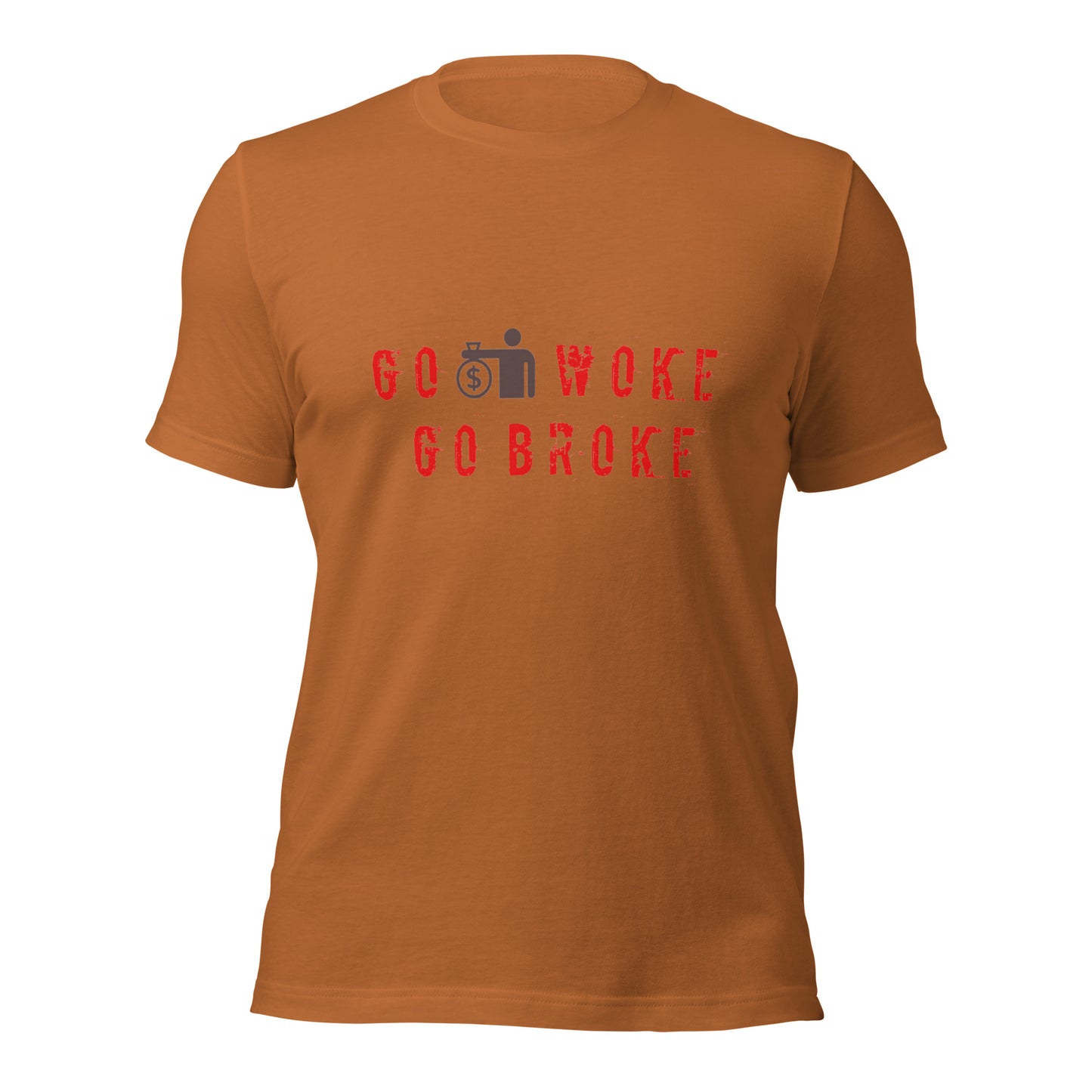 Go Woke, Go Broke T-Shirt