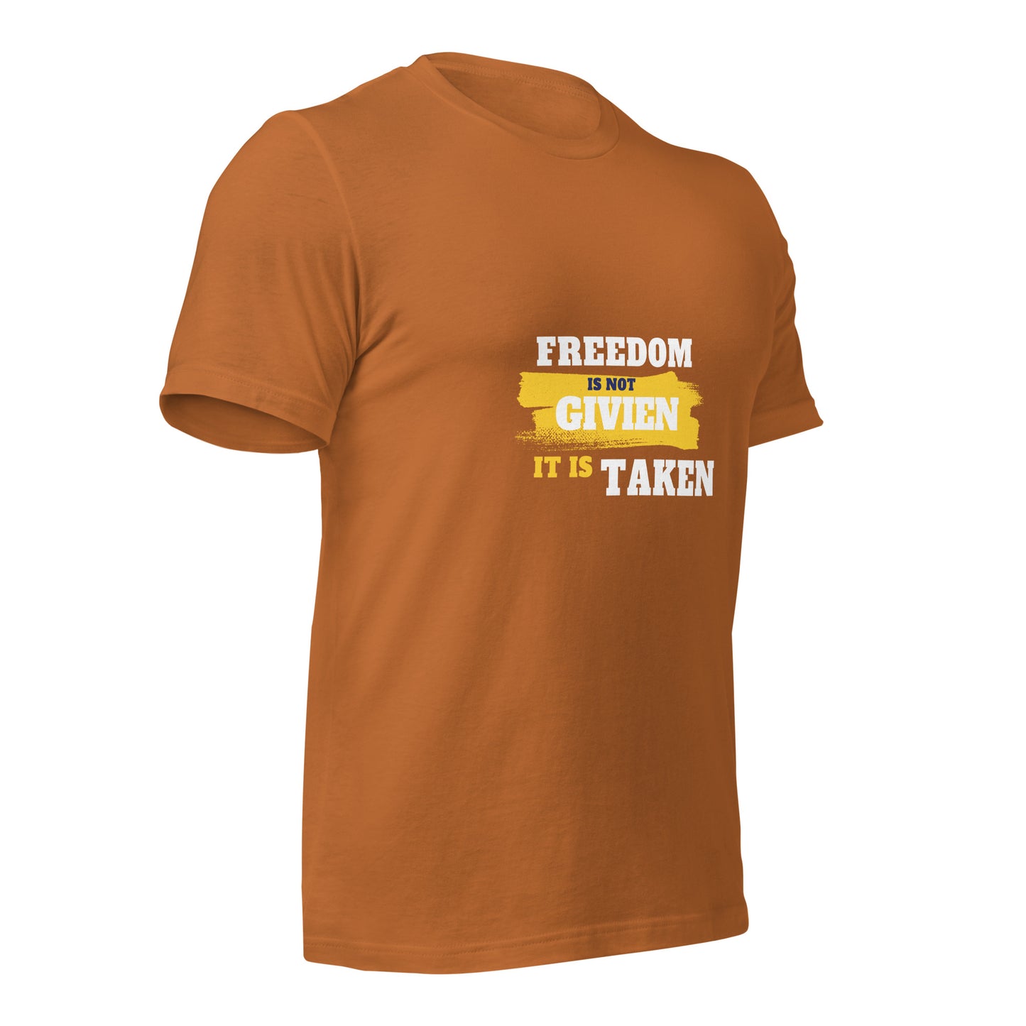 Freedom is Taken T-Shirt