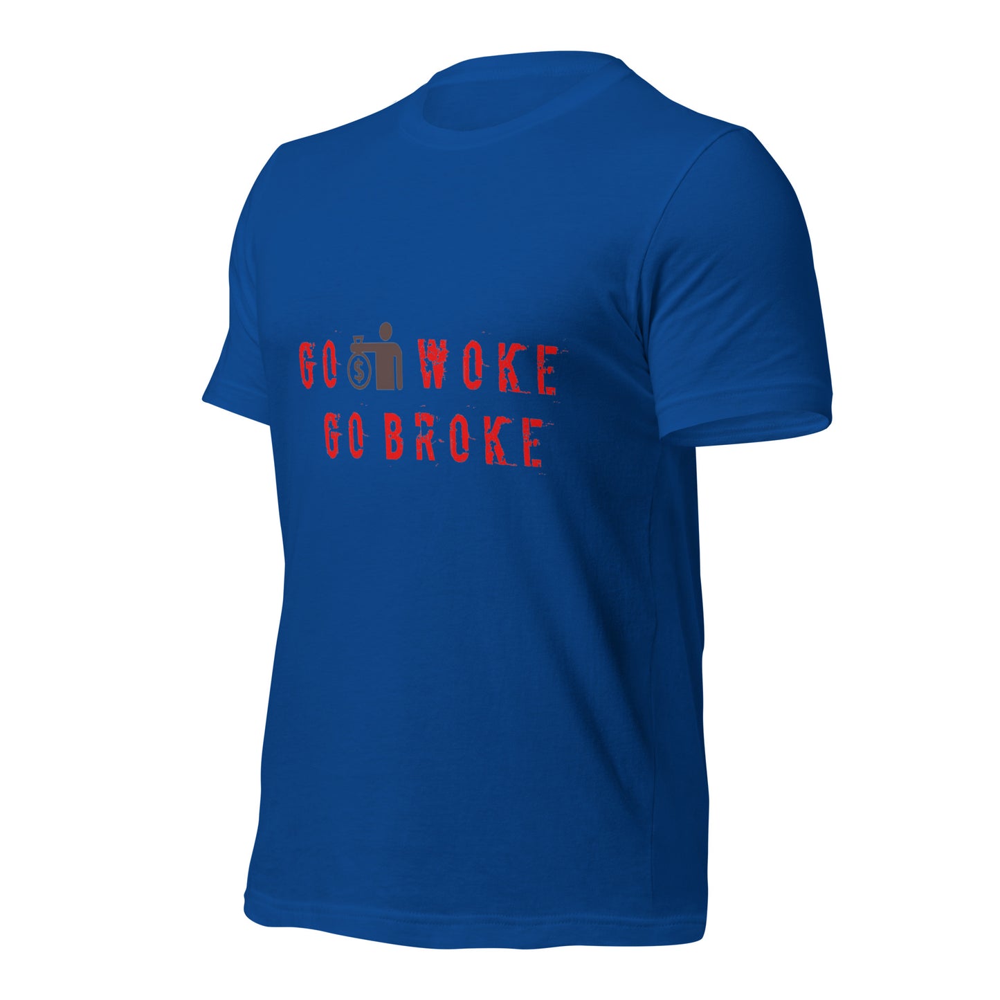 Go Woke, Go Broke T-Shirt