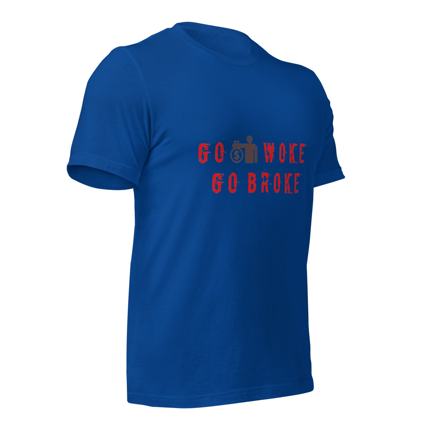 Go Woke, Go Broke T-Shirt
