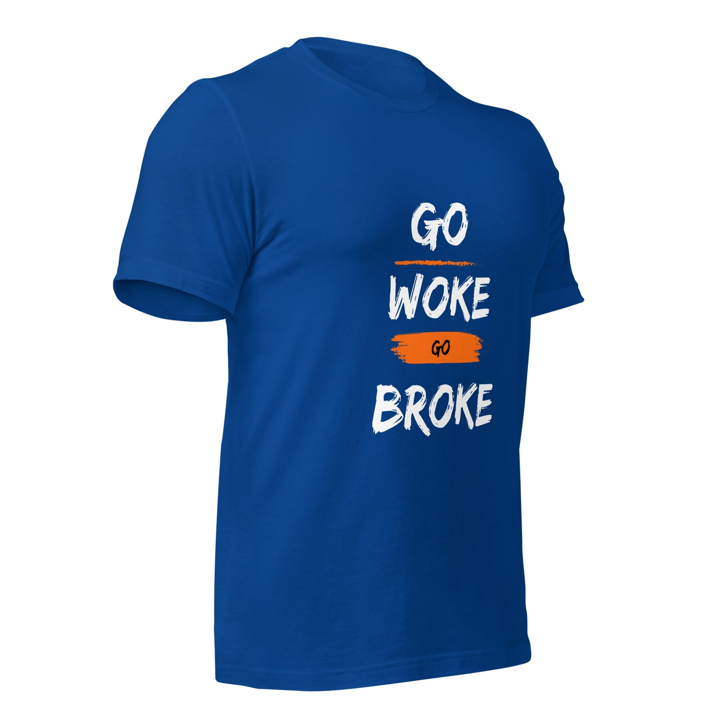 Go Woke, Go Broke T-Shirt