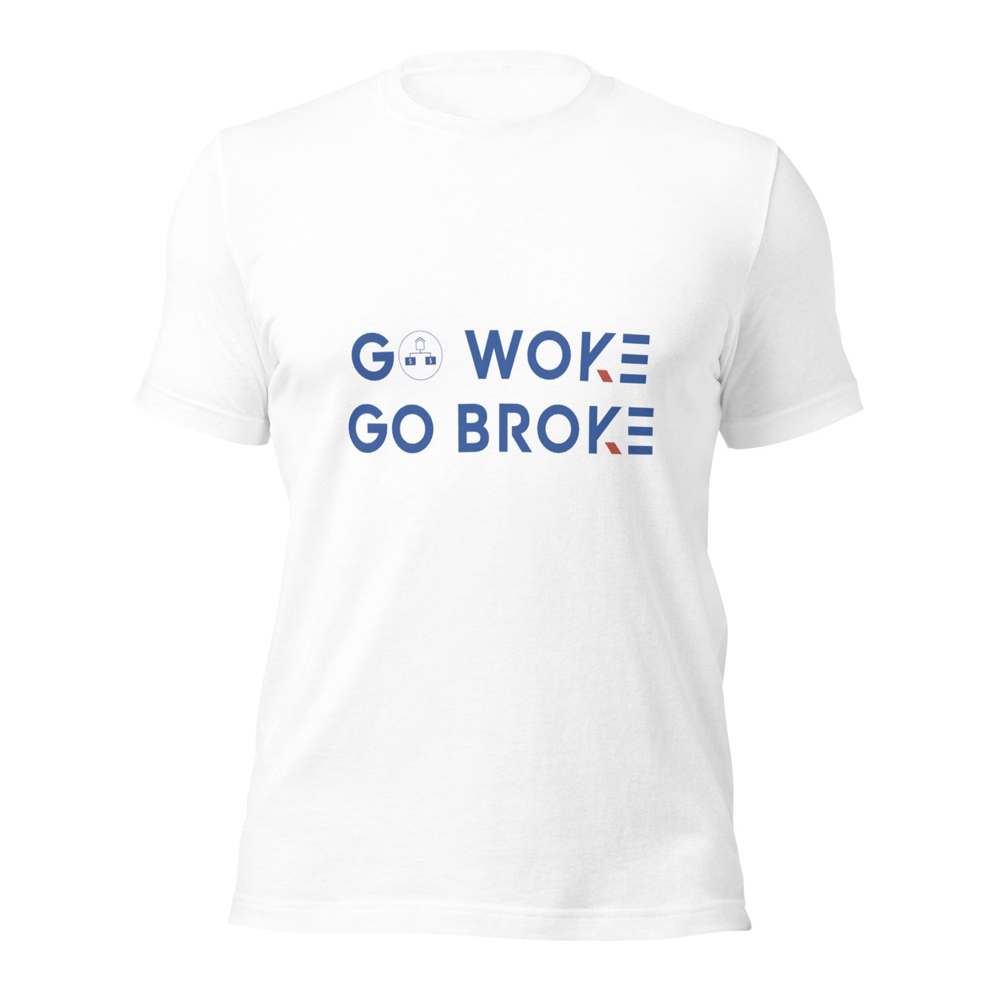 Go Woke, Go Broke T-Shirt