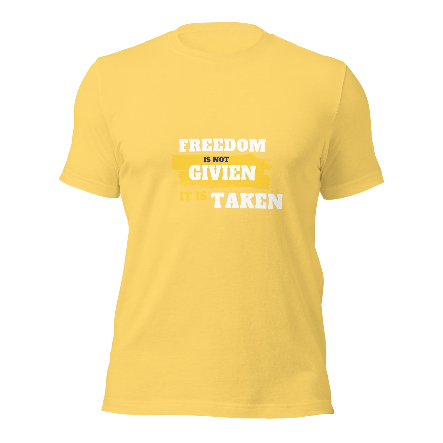 Freedom is Taken T-Shirt