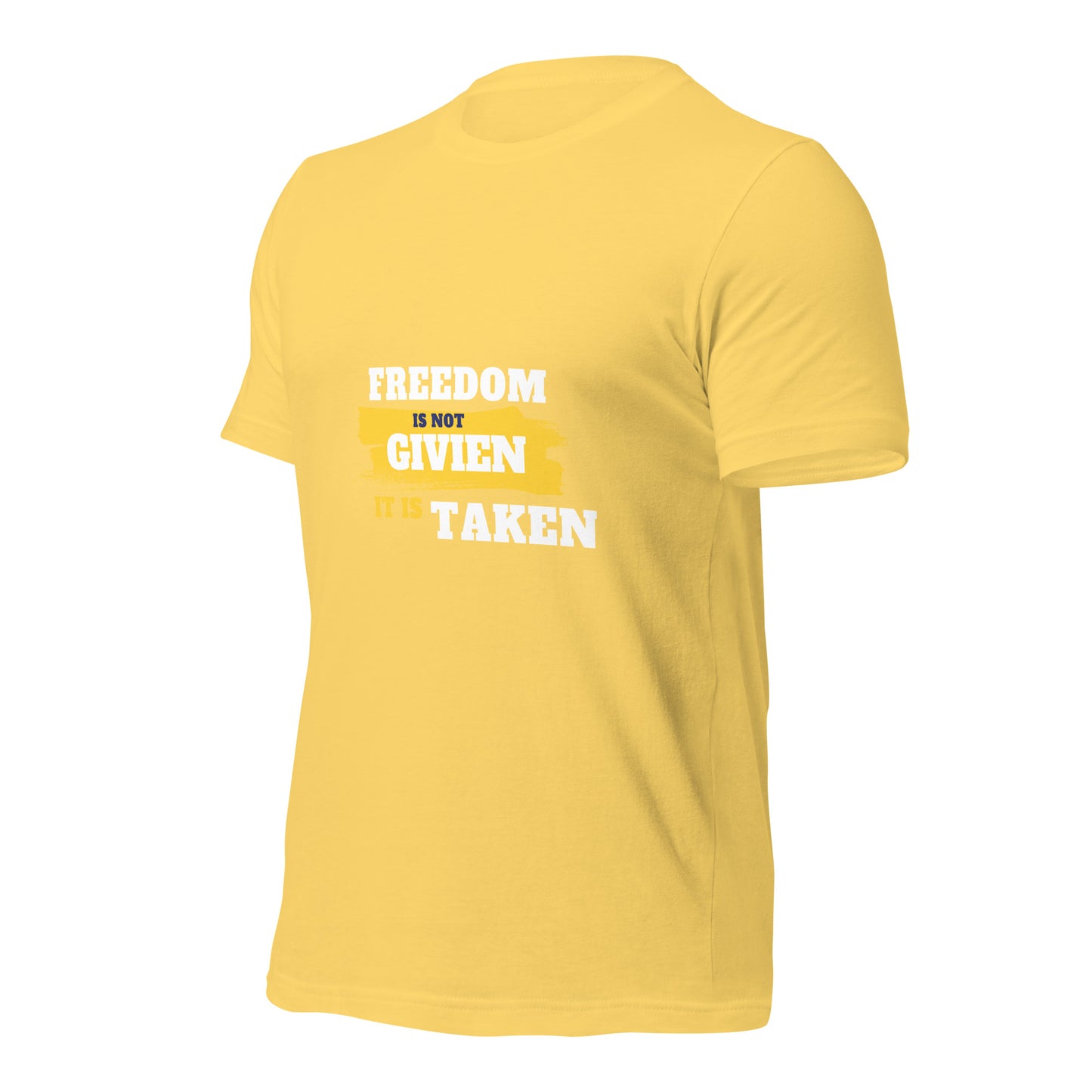 Freedom is Taken T-Shirt