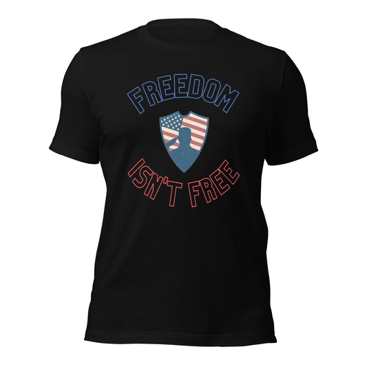 Freedom isn't Free T-Shirt