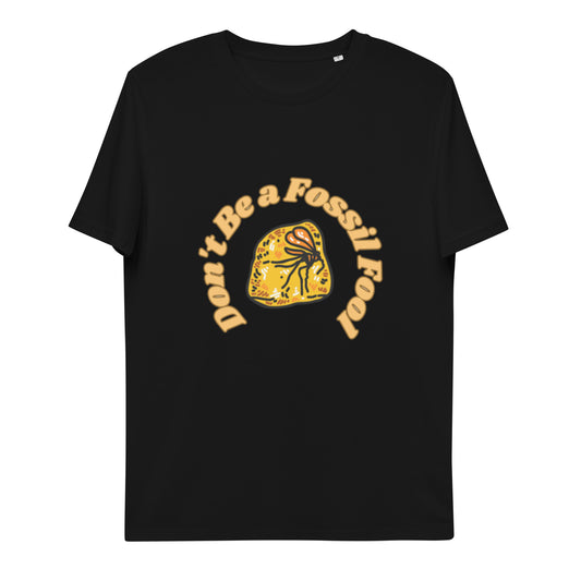 Fossil Fool Organic T-Shirt