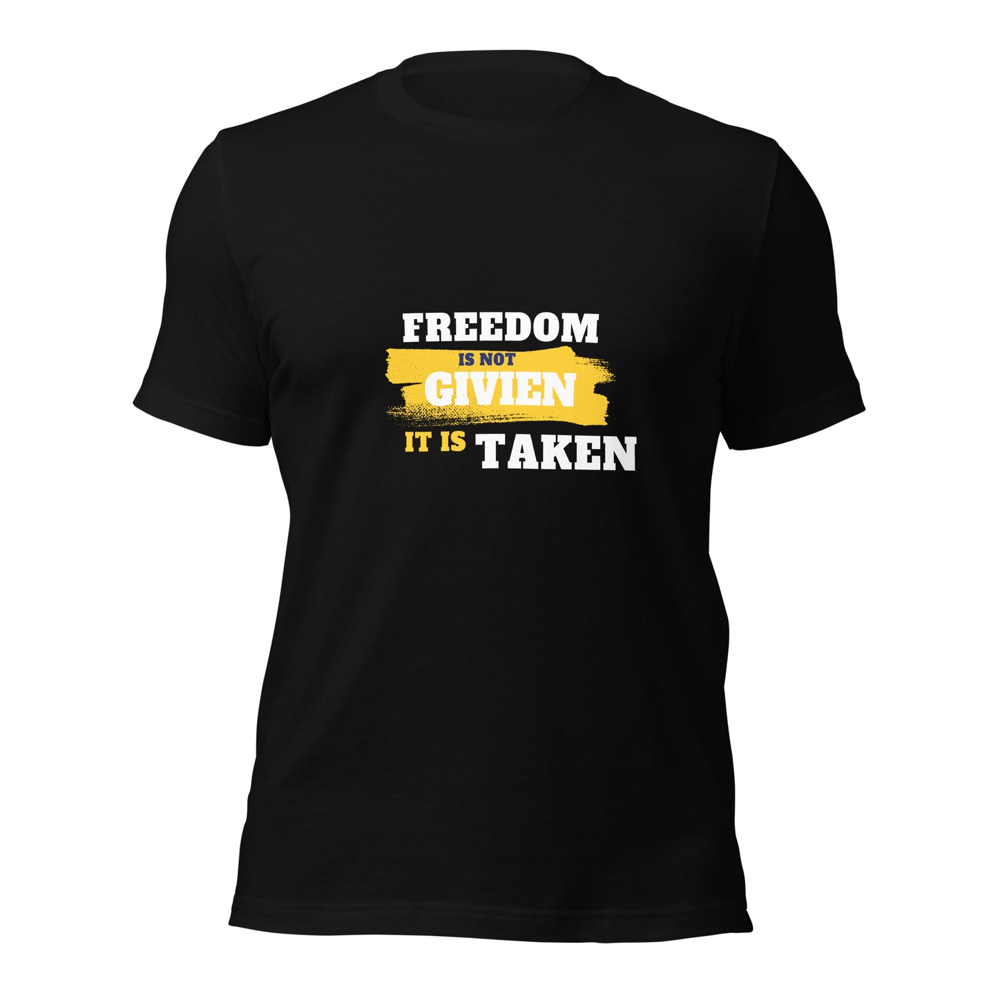 Freedom is Taken T-Shirt