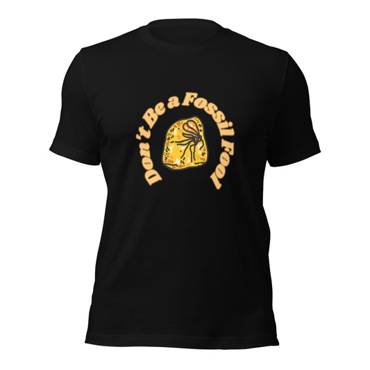 Fossil Fool T-Shirt